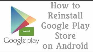 How To Reinstall Google Play Store on Android Devices [upl. by Nnylear]