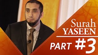 The Truth Has Come Surah Yasin  Nouman Ali Khan  Part 3 [upl. by Crow22]