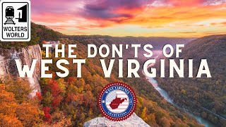 West Virginia Donts of Visiting West Virginia [upl. by Bent]