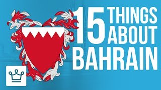 15 Things You Didnt Know About BAHRAIN [upl. by Ellehcim589]