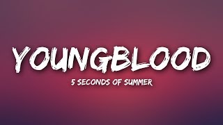 5 Seconds Of Summer  Youngblood Lyrics [upl. by Nylirac]