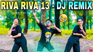 Riva Riva 13  Dj Remix  Funny Dj Remix Song  Dj Remix song  Dj Song 2024  S Dance World  Dj [upl. by Ehcnalb]