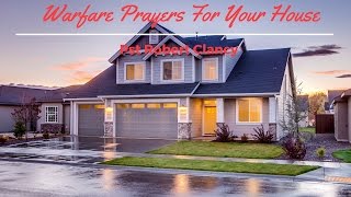 WARFARE PRAYERS FOR YOUR HOUSE [upl. by Lertnom]