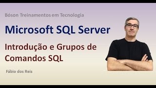 Curso de SQL  Introdução e grupos de comandos  SQL Server 1 [upl. by Icul]