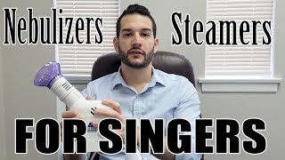 Steam Inhaler vs Nebuliser for SINGERS [upl. by Otsuj]