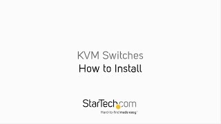 How to Install  KVM Switches  StarTechcom [upl. by Tehr124]