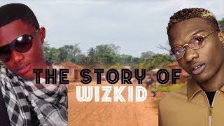 The Story Of Wizkid  Before The Fame [upl. by Osrit]