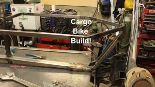 Cargo Bike Build  Part 1 [upl. by Kalina]