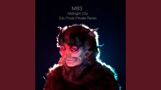 Midnight City Eric Prydz Private Remix [upl. by Nyssa]