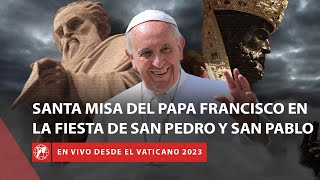 En VIVO  Santa Misa del Papa Francisco en la Fiesta de los Apóstoles San Pedro y Pablo  2023 [upl. by Nymsaj880]