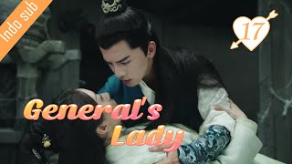 Indo Sub Generals Lady 17丨将军家的小娘子 17  Tang Min Caesar Wu Wu Xize Cao Junxiang [upl. by Serrell]