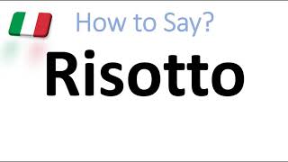 How to Pronounce Risotto  CORRECTLY Italian Pronunciation [upl. by Ghassan760]