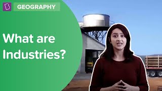 What Are Industries  Class 8  Geography  Learn With BYJUS [upl. by Nalor871]