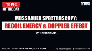 Mossbauer Spectroscopy Recoil Energy and Doppler Effect  15 MIN IMPORTANT CONCEPT  CSIR NET GATE [upl. by Hgielek]