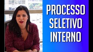 PROCESSO SELETIVO INTERNO  COMO SER APROVADO  TUTORIAL COMPLETO [upl. by Ayetal]