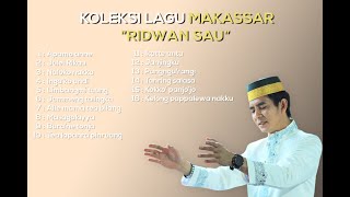 KOLEKSI LAGU MAKASSAR quotRIDWAN SAUquot [upl. by Tteragram295]