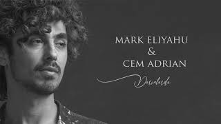 Mark Eliyahu amp Cem Adrian  Derinlerde [upl. by Etan]