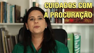 CUIDADOS COM A PROCURAÇÃO [upl. by Mindi]