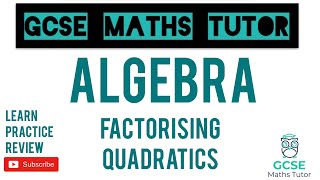 Factorising Quadratics Higher amp Foundation  GCSE Maths Tutor [upl. by Kleon]