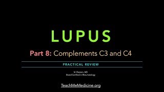 Lupus Part 8 Complements C3 and C4 [upl. by Grethel]