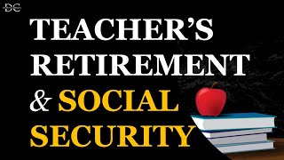 Teachers Retirement amp Social Security Complete Guide  Devin Carroll [upl. by Sholley]