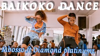 BAIKOKO DANCE CHOREOGRAPHY MBOSSO FT DIAMOND PLATINUMZ [upl. by Keverian]