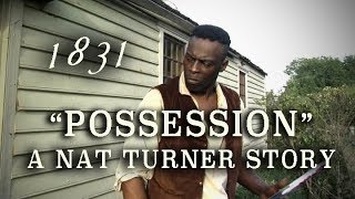 quotPossessionquot  Nat Turners Slave Rebellion 1831  Short Film HD [upl. by Anitselec]