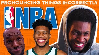 Pronouncing Things Incorrectly NBA Edition [upl. by Yam]