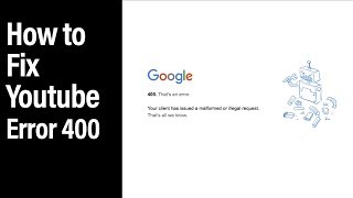 How to Fix Youtube Error 400 in Google Chrome [upl. by Ymer825]