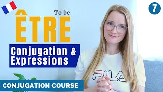 Être  Present tense Every day Expressions and Idioms  French conjugation course  Lesson 7 [upl. by Derward]