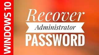 How to Recover Administrator Password in Windows 10 8 7 [upl. by Kreager230]