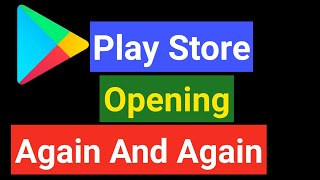 How to fix play store opening again and again Google play store restarting again and again [upl. by Mcculloch877]