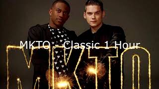 MKTO  Classic 1 Hour [upl. by Drislane609]