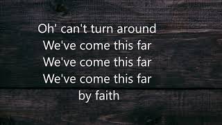 Weve Come This Far By Faith [upl. by Prager]