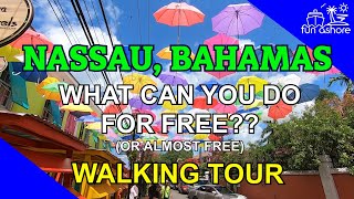 WALKING TOUR of NASSAU Bahamas See the best of Nassau for FREE [upl. by Ayikaz]