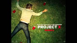 We Want Some Puy Project X Song [upl. by Granoff]