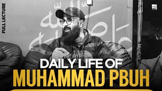 Daily Life of Muhammad PBUH  Full Lecture  Tuaha Ibn Jalil [upl. by Noryk]