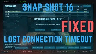 Ark  Survival Evolved  SnapShot 16  Lost Connection Timeout FIXED [upl. by Notrub]