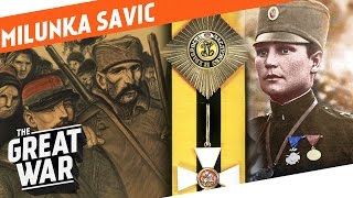 The Forgotten War Heroine  Milunka Savic I WHO DID WHAT IN WW1 [upl. by Oremor]