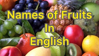 Fruit  List of Fruits  Name of Fruits  Fruits Name in English from A to Z [upl. by Oiciruam]