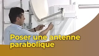 Poser une antenne parabolique [upl. by Odravde]