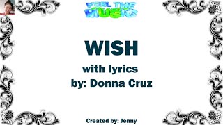 WISH with lyrics  Donna Cruz [upl. by Ellennej31]