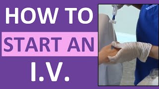 How to Start an IV  Intravenous Insertion for Nurses [upl. by Stoneham755]