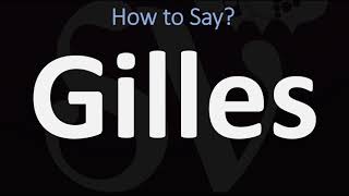 How to Pronounce Gilles CORRECTLY [upl. by Cyndy]