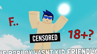 IF ROBLOX WASNT KID FRIENDLY [upl. by Jews]