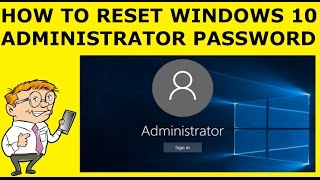 How to Reset Windows 10 Administrator Password [upl. by Silma]