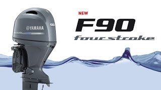 Introducing the New Generation Yamaha F90 FourStroke Outboard [upl. by Ryan]