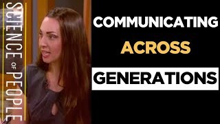 Communicating Across Generations [upl. by Aserehc]