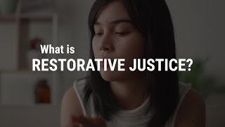 What is Restorative Justice [upl. by Anurag517]