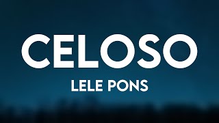 Celoso  Lele Pons Lyrics Version 🌲 [upl. by Platt]